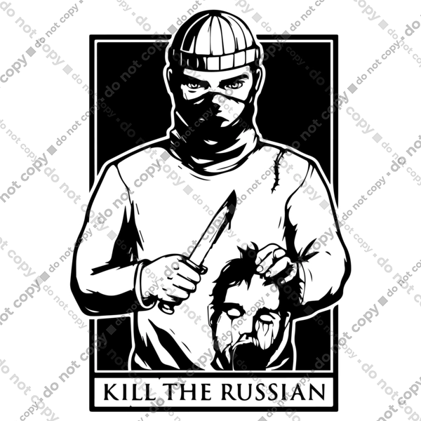 Kill the russian