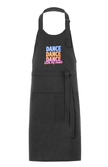 Фартух з принтом "Dande Dance Dance". Диско, дискотека, з текстом, танець, танці, танцівниця, танцпол, танцює, танцюрист, текст. futbolka.stylus.ua