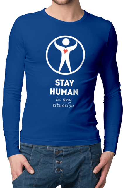 Чоловічій лонгслів з принтом "Stay human in any situation". Вибір, відповідальність, людина, людяність, особистість, принцип, ситуація, совість, характер. KRUTO.  Магазин популярних футболок
