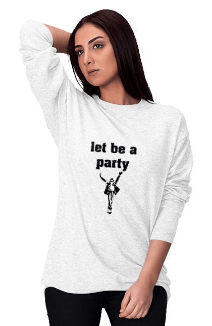 Світшот жіночий з принтом "Нехай буде вечірка". Вечірка, заклик, король, майкл джексон, напис, текст, трафарет. ART принт на футболках