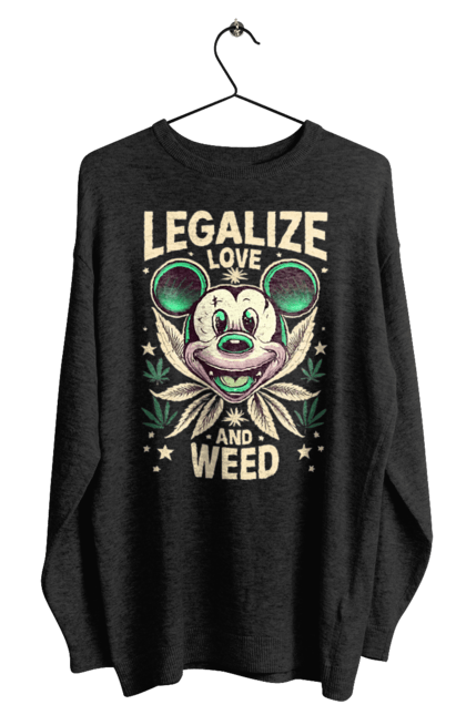 Світшот чоловічий з принтом "Legalize Love and Weed". Дізайн, міккі, мода, приколи, стиль. CustomPrint.market