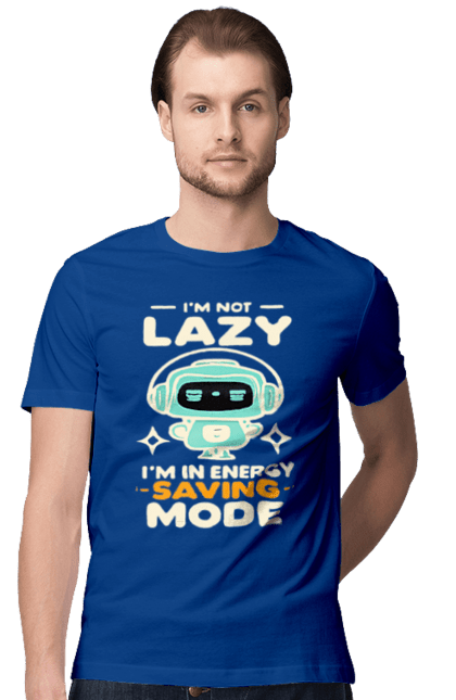 Футболка чоловіча з принтом "I'm Not Lazy, I'm in Energy Saving Mode". Дизайн, мода, мотивація, приколи, стиль. CustomPrint.market