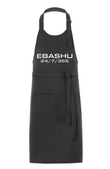 Apron with prints Ebashu. Ebash, ebashu, fuck, funny, humor, i`ll ebashu, joke, meme, work. 2070702