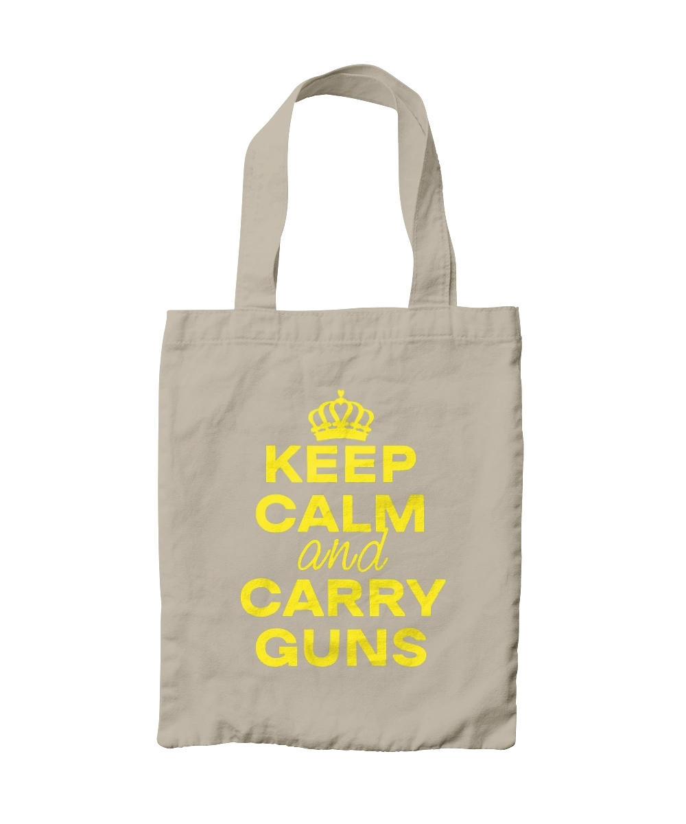 Keep Calm and Carry Guns