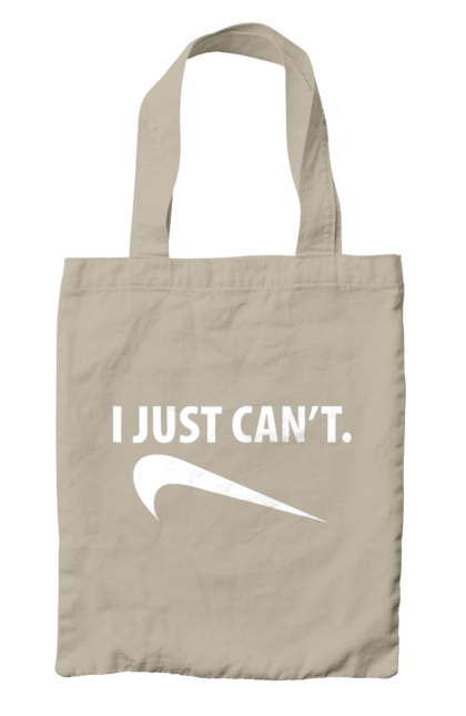 Bag with prints I just can't. Demotivator, i can`t, motivation, nike, phrase, sport. 2070702