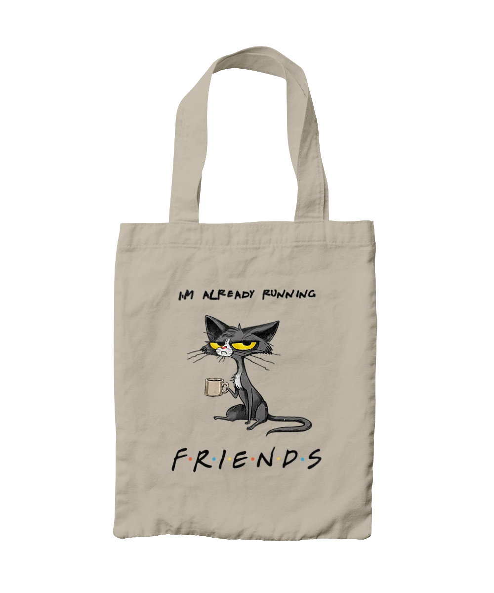 Friends, I`m running