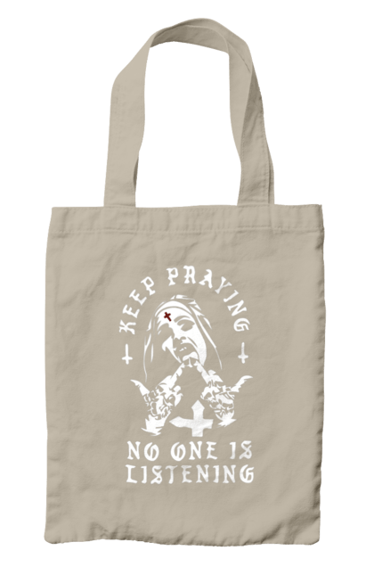 Bag with prints Keep praying no one is listening. Cool, fak, fashionable, is listening, keep praying, no one, nun, stylish. 2070702