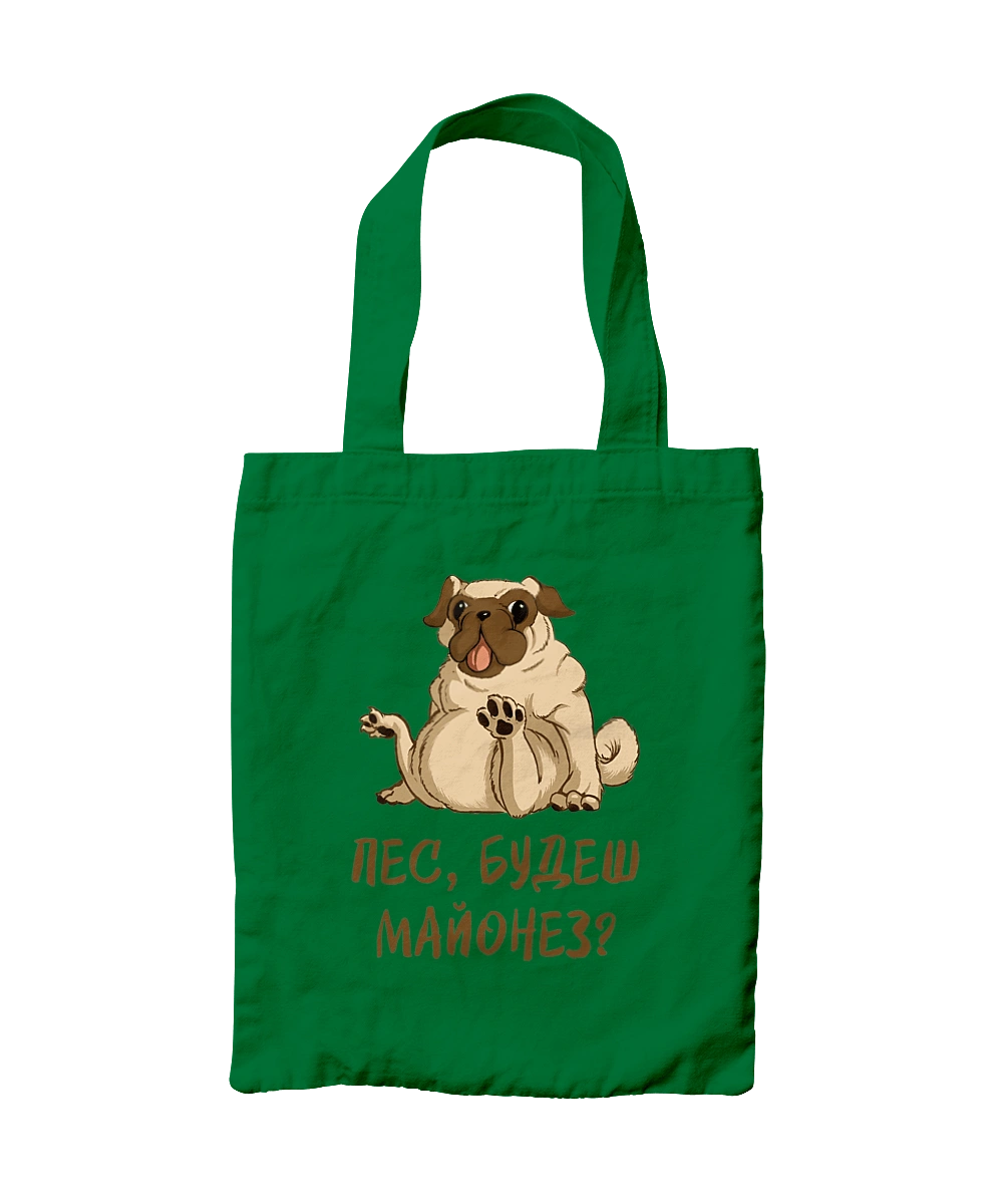 Dog, you`ll have mayonnaise