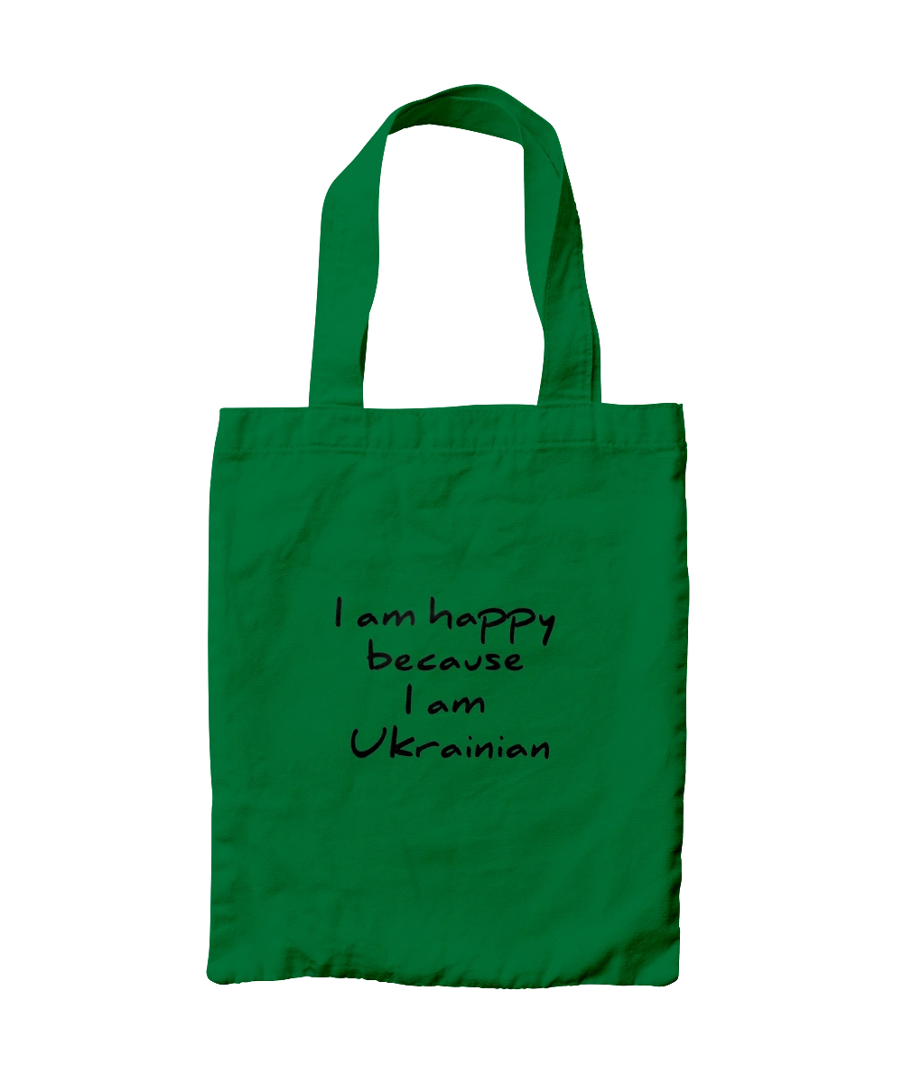 I am happy because I am Ukrainian