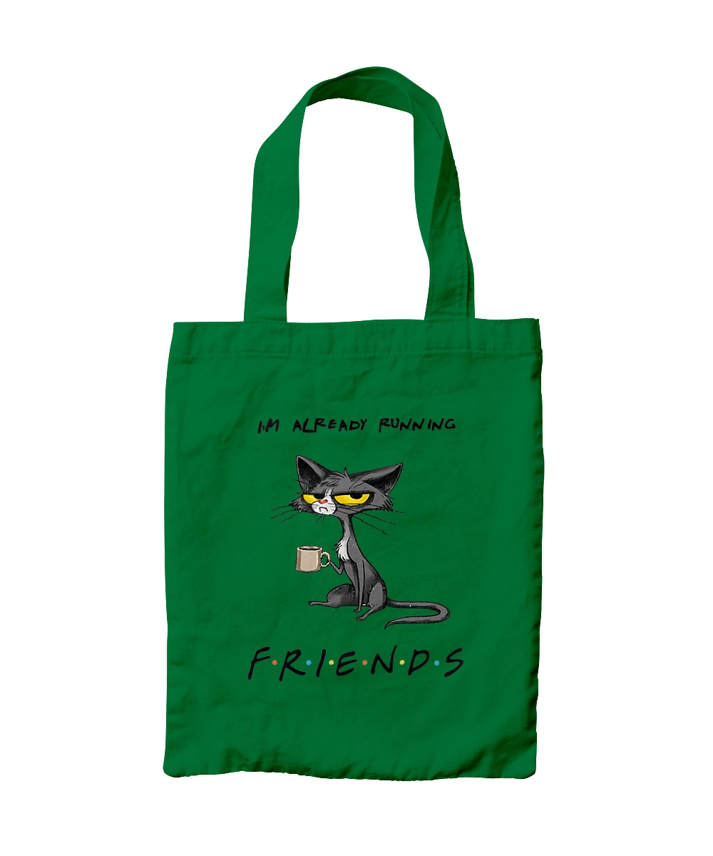 Friends, I`m running