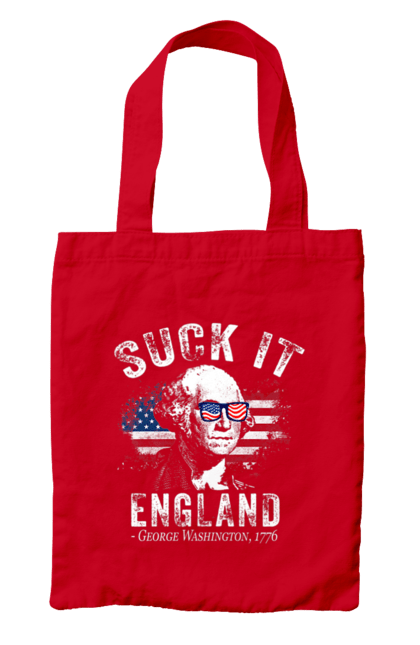 Bag with prints Suck It, England. American spirit, england, george washington, independence, meme, patriotism, sarcasm, usa. 2070702