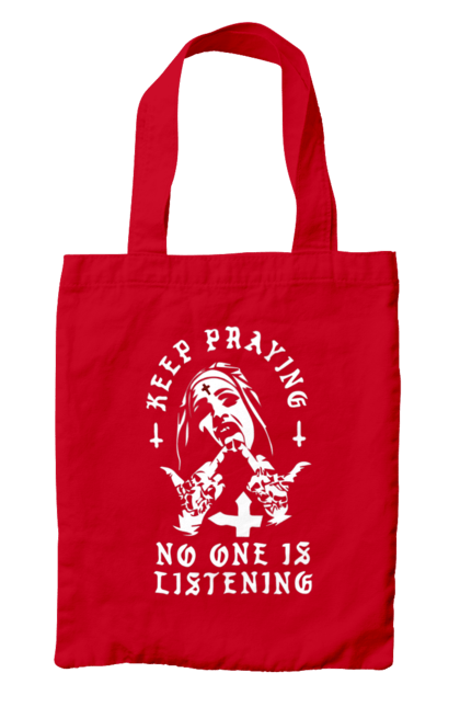 Bag with prints Keep praying no one is listening. Cool, fak, fashionable, is listening, keep praying, no one, nun, stylish. 2070702