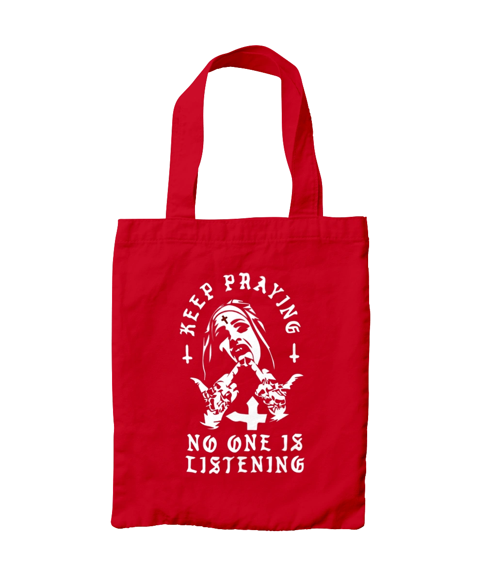 Keep praying no one is listening