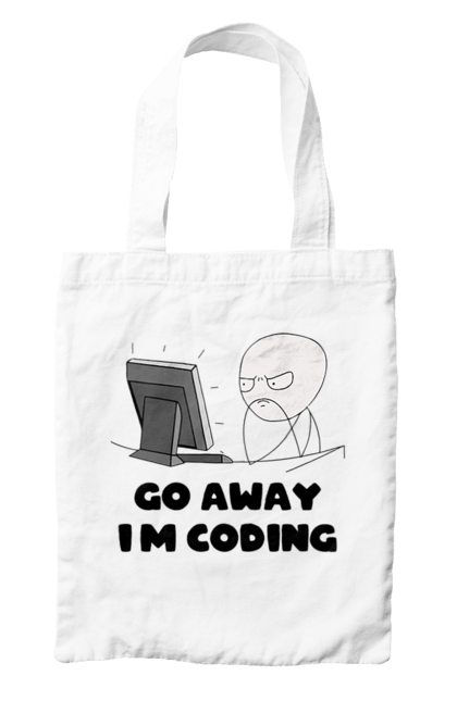 Bag with prints Go away I`m coding. Code, developer, go away, i`m coding, it specialist, java, javascript, php, programmer, python. 2070702