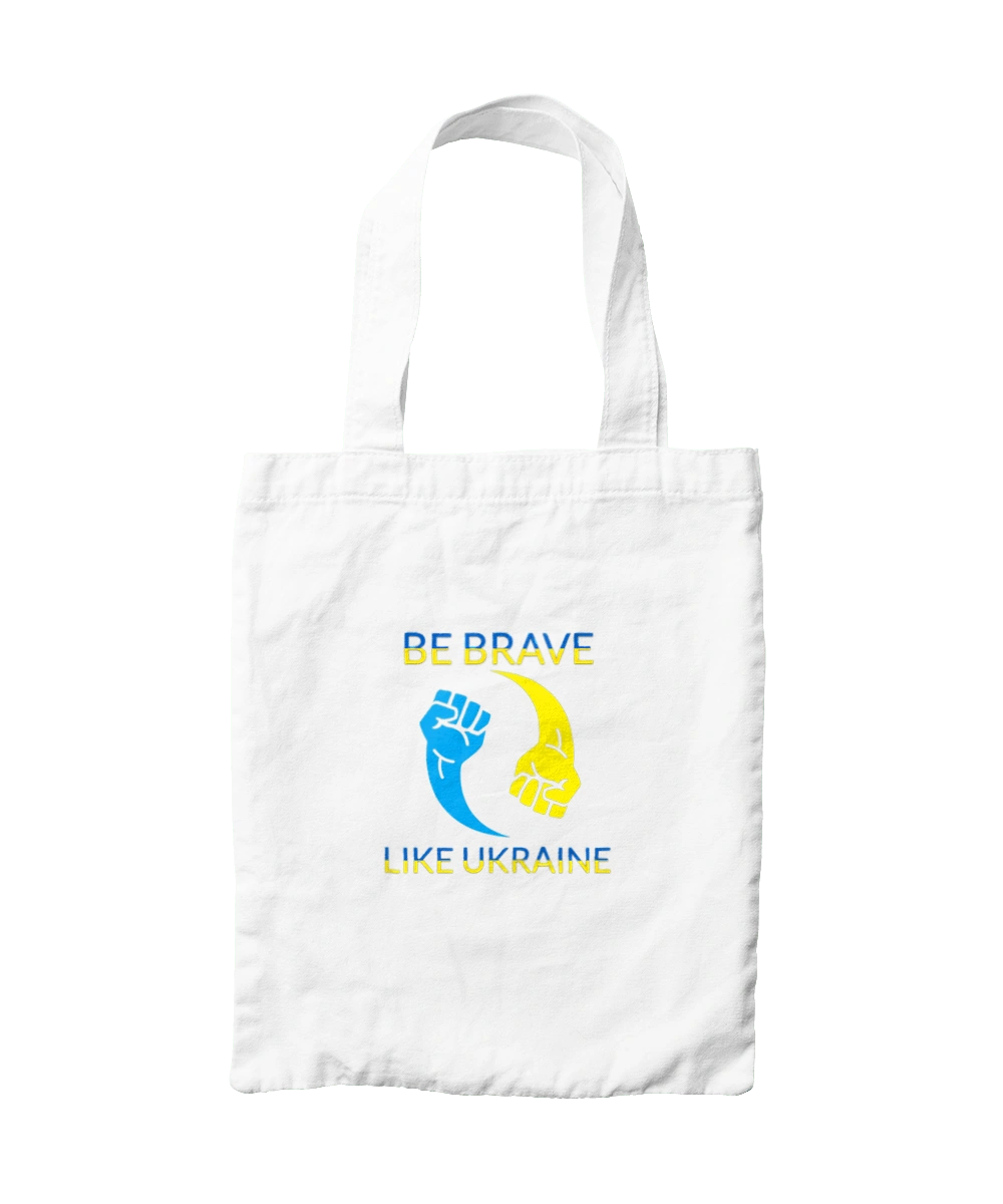 Be brave like Ukraine