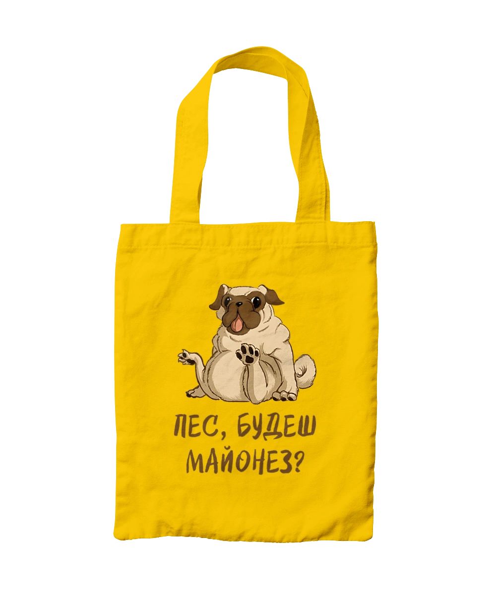 Dog, you`ll have mayonnaise