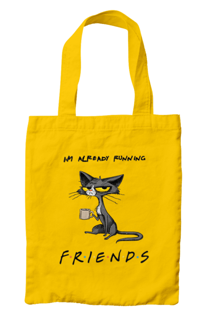 Сумка з принтом "Друзі, вже біжу". Вже біжу, відвали, друзі, йди нахуй, кіт з чашкою, не вчіть жити, пародія серіал, сам собі друг, самотність сука, серіал кіт. 2070702