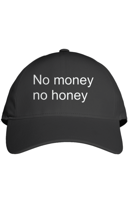 Кепка з принтом "No money, no honey". Гроші, гумор, напис, прислів`я, суворо. futbolka.stylus.ua