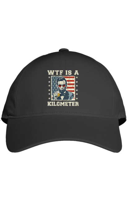 Cap with prints WTF Is A Kilometer. Abraham lincoln, abraham lincoln, kilometer, meme, satire, usa, wtf. 2070702