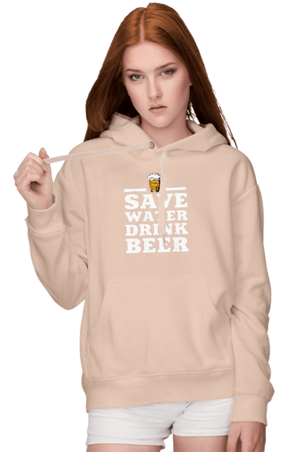 Жіноче худі з принтом "Бережи воду, пий пиво". 18+, beer lovers, алкоголь, гумор, любителям пива, меми, пиво, приколи, текст. futbolka.stylus.ua