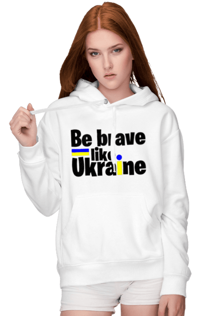 Жіноче худі з принтом "Хоробрий як Україна". Війна, написи, патріотам, україна, хоробрість. 2070702