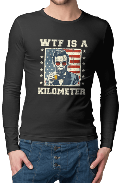 Men's longsleeve with prints WTF Is A Kilometer. Abraham lincoln, abraham lincoln, kilometer, meme, satire, usa, wtf. 2070702