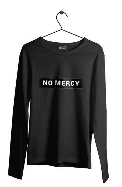 Чоловічій лонгслів з принтом "No mercy". Mercy, no mercy, нет пощады. futbolka.stylus.ua