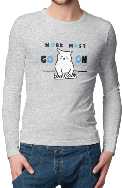 Men`s longsleeve with prints Work must go on. Cat, cats, work. 2070702