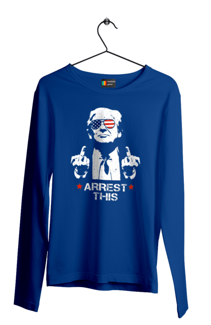 Men's longsleeve with prints Arrest This. America, arrest, donald trump, president, protest, trump, trump, usa. 2070702