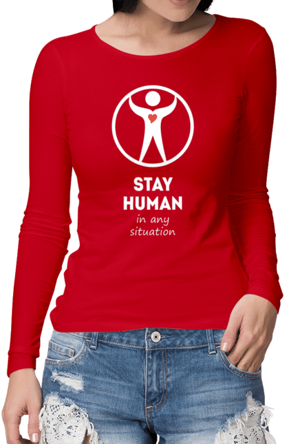 Жіночий лонгслів з принтом "Stay human in any situation". Вибір, відповідальність, людина, людяність, особистість, принцип, ситуація, совість, характер. KRUTO.  Магазин популярних футболок