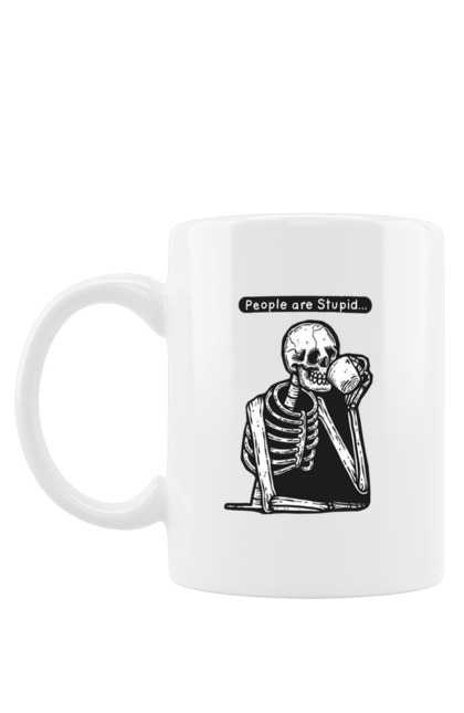 Чашка з принтом "Скелет (люди глупы)". Art, philosophy, skeleton, люди глупы, мемы, скелет, философия. futbolka.stylus.ua
