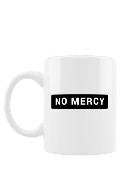 Чашка з принтом "No mercy". Mercy, no mercy, нет пощады. futbolka.stylus.ua