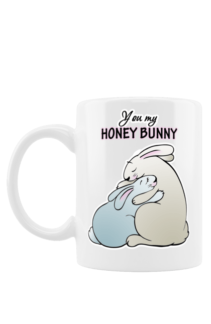Чашка з принтом "Зайки You My Honey Bunny". День закоханих, для дівчини, для хлопця, дружині, зайці, коханій, кохання, коханому, кролик, обнімашкі, пара, сім`я, чоловікові. CustomPrint.market