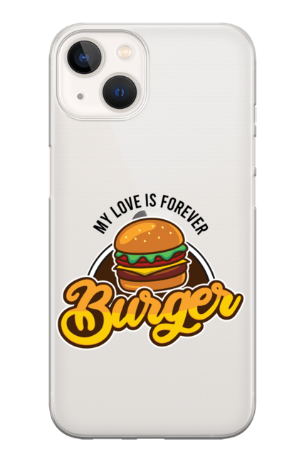 Чохол для телефону з принтом "Бургер моя любов назавжди". Бургер, гамбургер, їжа, обжора, смаколик, фастфуд, чизбургер. CustomPrint.market