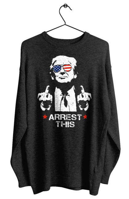 Women's sweatshirt with prints Arrest This. America, arrest, donald trump, president, protest, trump, trump, usa. 2070702