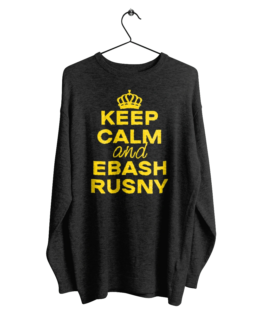 Keep Calm and Ebash Rusny yellow