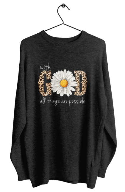 Women's sweatshirt with prints With God All Things Are Possible. Catholic, christian, christian faith, christianity, faith, god, inspirational, religious, sunflower. 2070702