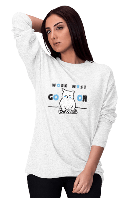 Women`s sweatshirt with prints Work must go on. Cat, cats, work. 2070702