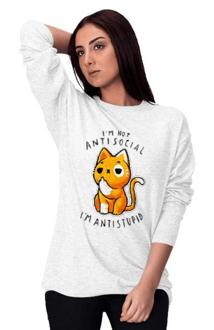 Women`s sweatshirt with prints I'm not antisocial, I'm antistupid. Antisocial, antistupid, cat, cynicism, hate, humor, irony, joke, meme, sarcasm. 2070702
