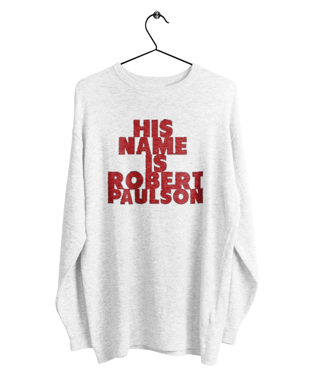 Women S Sweatshirt With Print His Name Is Robert Paulson Customprint Market