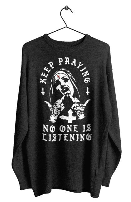 Men`s sweatshirt with prints Keep praying no one is listening. Cool, fak, fashionable, is listening, keep praying, no one, nun, stylish. 2070702