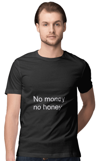 Футболка чоловіча з принтом "No money, no honey". Гроші, гумор, напис, прислів`я, суворо. futbolka.stylus.ua