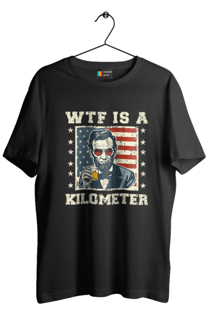 Men's t-shirt with prints WTF Is A Kilometer. Abraham lincoln, abraham lincoln, kilometer, meme, satire, usa, wtf. 2070702