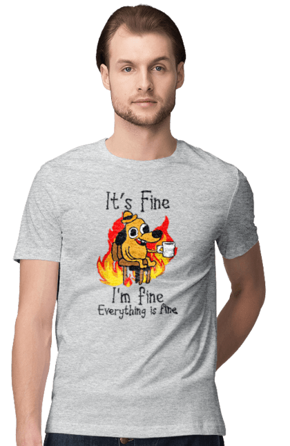 Men's t-shirt with prints Everything Is Fine. Cute, dog, everything is fine, funny, happy, humor, humorous, mental health, okay, sarcasm. 2070702