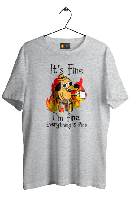 Men's t-shirt with prints Everything Is Fine. Cute, dog, everything is fine, funny, happy, humor, humorous, mental health, okay, sarcasm. 2070702