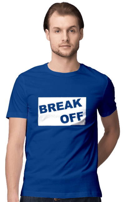 Футболка чоловіча з принтом "BREAK OFF". Без баб, без відносин, вільний, обломайся. futbolka.stylus.ua