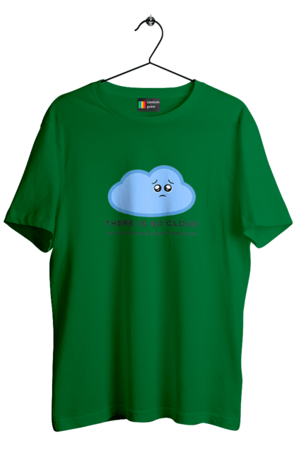 Футболка чоловіча з принтом "There is no cloud програмістам, девопсам". Computer, devops, ios, it, programmer, ай ті, айтішник, девопс, програміст, розробник, сховище, хмара, чоловікові, ютер. 2070702