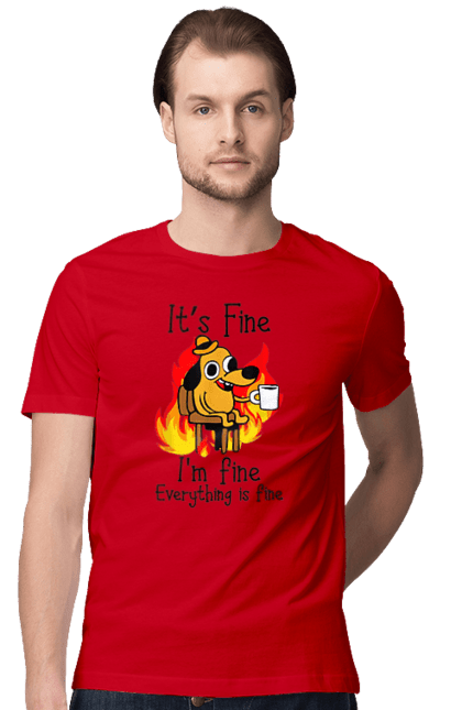 Men's t-shirt with prints Everything Is Fine. Cute, dog, everything is fine, funny, happy, humor, humorous, mental health, okay, sarcasm. 2070702