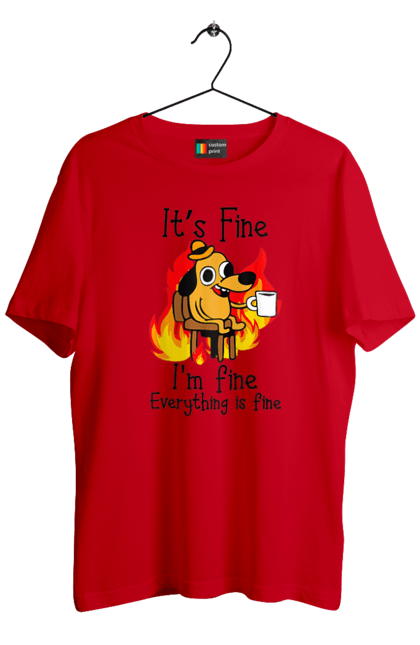 Men's t-shirt with prints Everything Is Fine. Cute, dog, everything is fine, funny, happy, humor, humorous, mental health, okay, sarcasm. 2070702