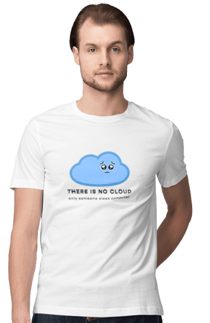 Футболка чоловіча з принтом "There is no cloud програмістам, девопсам". Computer, devops, ios, it, programmer, ай ті, айтішник, девопс, програміст, розробник, сховище, хмара, чоловікові, ютер. 2070702